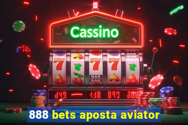 888 bets aposta aviator